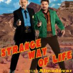 Strange Way of Life - 2023 Strange Way of Life - 2023