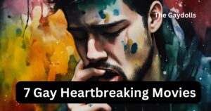 Gay Heartbreaking Movies