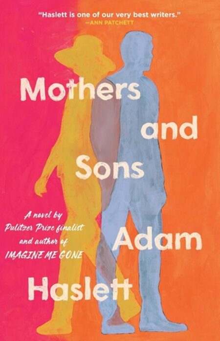 mothers and sons - Adam Haslett